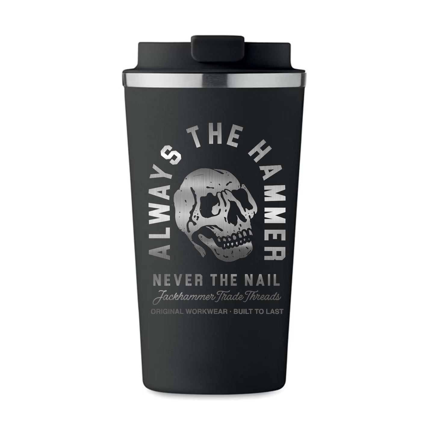 Stainless thermal travel mug with Always The Hammer engraved design by Jackhammer Clothing Front
