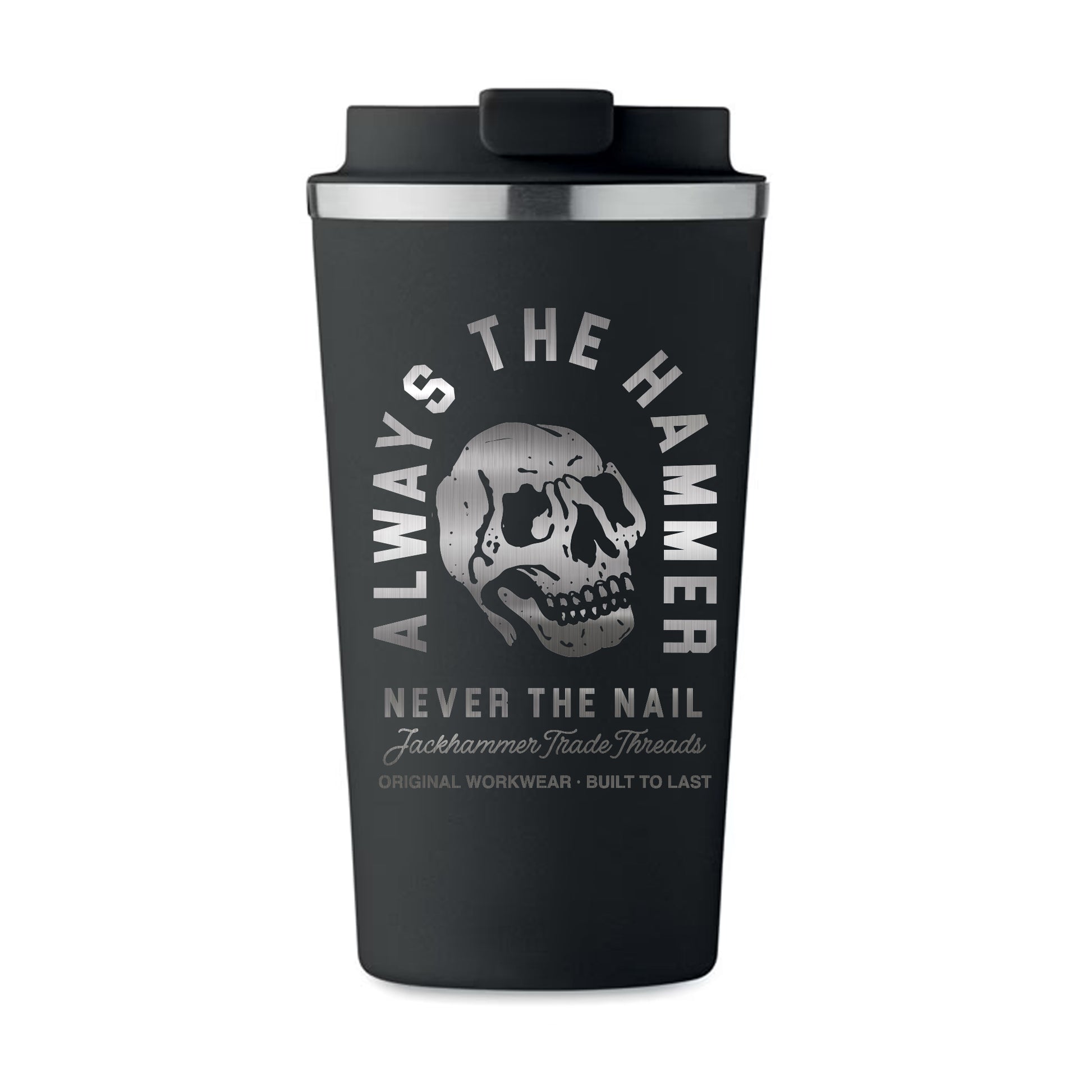 Stainless thermal travel mug with Always The Hammer engraved design by Jackhammer Clothing Front